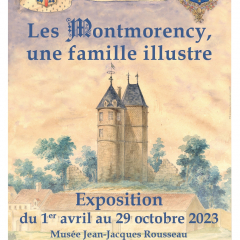Les Montmorency, une famille illustre. Exposition du 1er avril au 29 octobre 2023.
