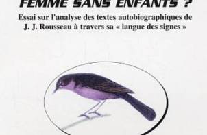 Jean-Jacques Rousseau, femme sans enfant ?